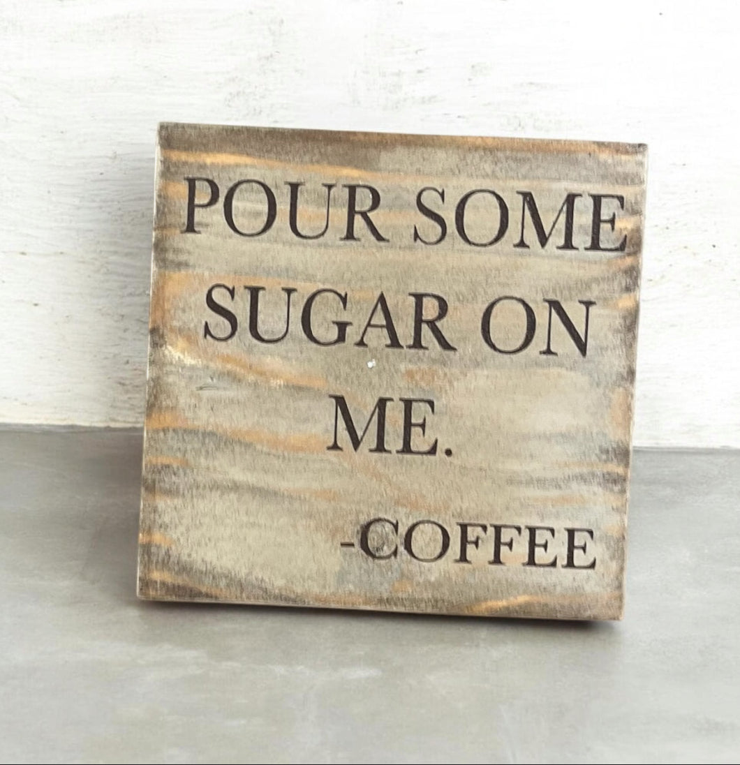 Pour Some Sugar Sign